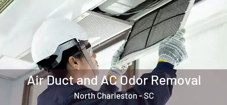  Air Duct and AC Odor Removal North Charleston - SC