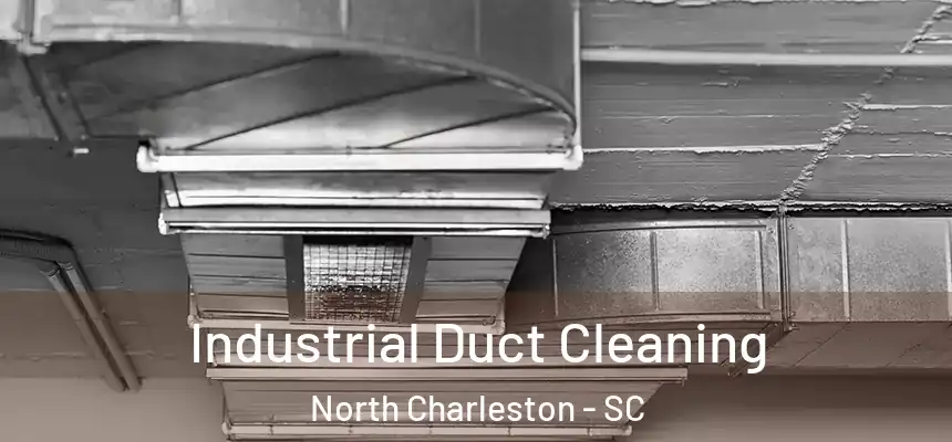  Industrial Duct Cleaning North Charleston - SC